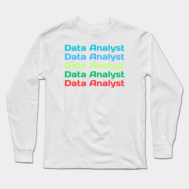 Data Analyst Long Sleeve T-Shirt by HobbyAndArt